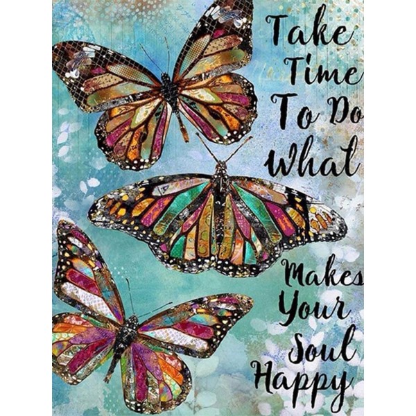 Take Time To Do What Makes Your Soul Happy